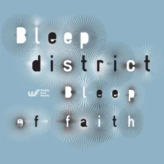 Bleep Of Faith by Bleep District