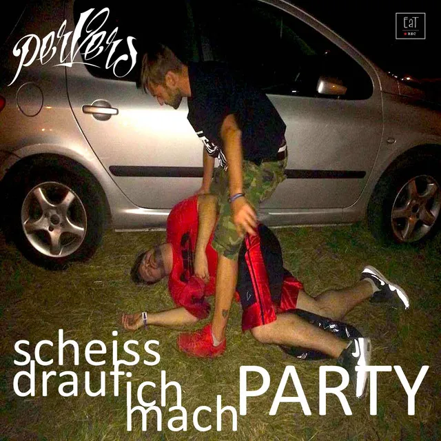 Scheiss drauf ich mach Party