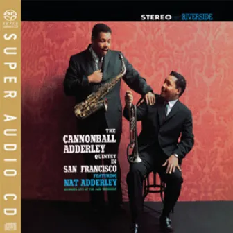 The Cannonball Adderley Quintet In San Francisco by The Cannonball Adderley Quintet