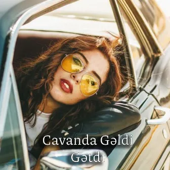 Cavanda Gəldi Gətdi by AzaBeats