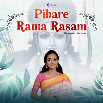 Pibare Rama Rasam by Maanasi G Kannan