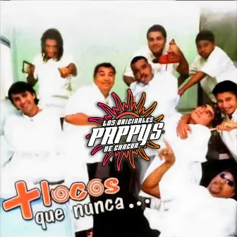 Más Locos Que Nunca by Los Originales Pappys de Cancun