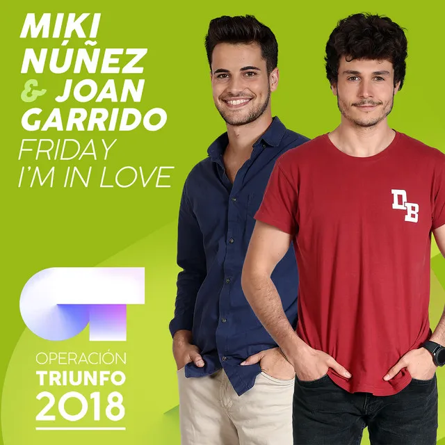 Friday I'm In Love - Operación Triunfo 2018