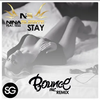 Stay (Bounce Inc. Remix) by Nina Suerte