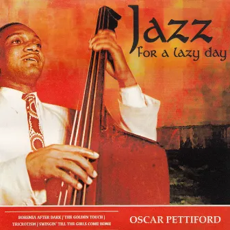 Jazz for a Lazy Day by Oscar Pettiford