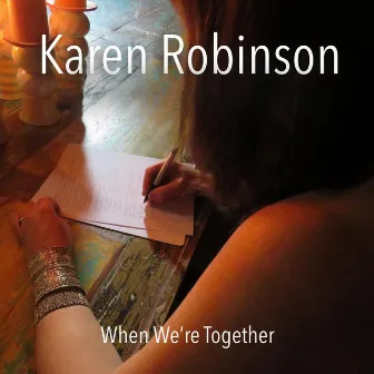 When We’re Together by Karen Robinson