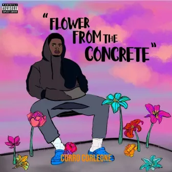 Flower from the Concrete by Corro Corleone