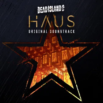 Dead Island 2 Haus (Original Soundtrack) by Ryan Leo Williams