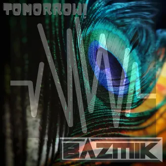 Tomorrow! by Bazmik