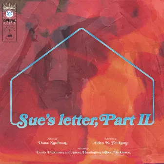 Sue's letter, Part II by Dana Kaufman