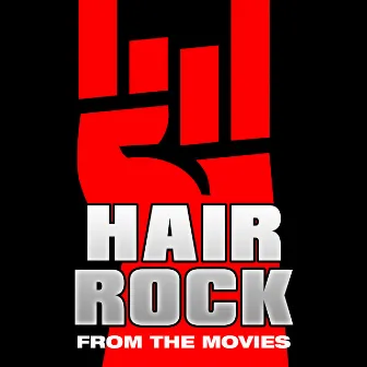 Hair Rock from the Movies by Soundtrack Wonder Band