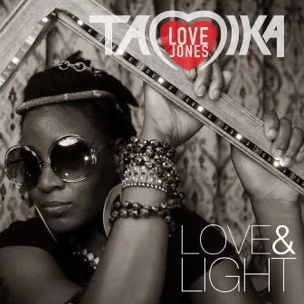 LOVE & LIGHT by Tamika Love Jones