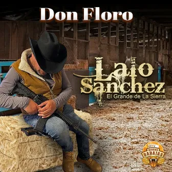 Don Floro by Lalo Sanchez El Grande De La Sierra