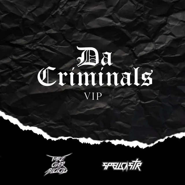 Da Criminals (VIP)