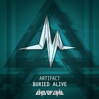 Buried Alive by Artifact