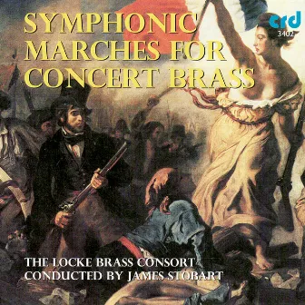 Verdi, Mozart, Tchaikovsky, Puccini, Grieg, Strauss, Berlioz and Mussorgsky: Symphonic Marches for Concert Brass by Locke Brass Consort