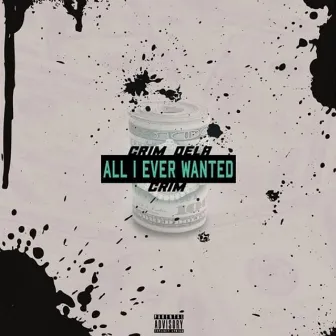 All I Ever Wanted by Crim Dela Crim