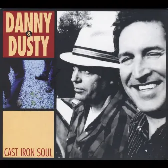 Cast Iron Soul by Danny & Dusty