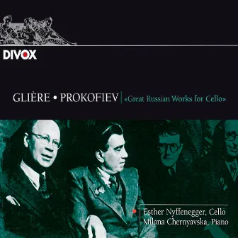 Gliere: 12 Pieces, Op. 51 / Prokofiev: Cello Sonata by Esther Nyffenegger