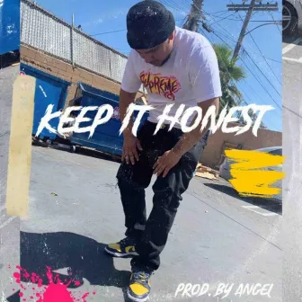 KEEP IT HONEST by Fredogrrttt