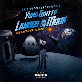 Landed on the Moon by Yung Gritty