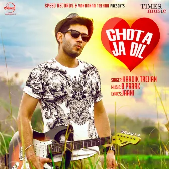 Chota Ja Dil - Single by Hardik Trehan