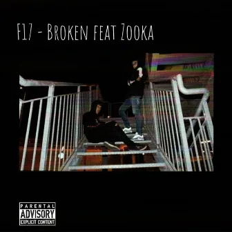 Broken by F17