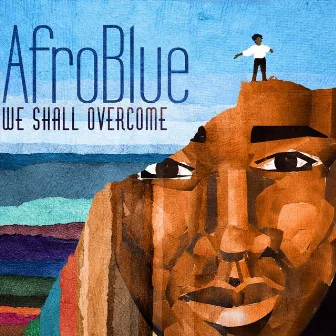 We Shall Overcome by Afro Blue