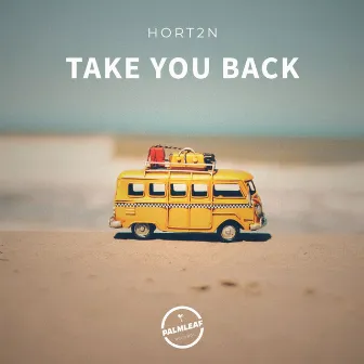 Take You Back by HORT2N