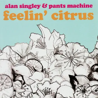 Feelin' Citrus by Alan Singley