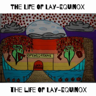 The Life of Lay-Equinox by Lalo