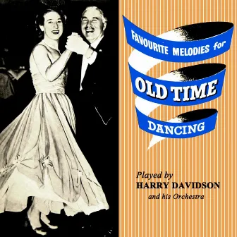 Favourite Melodies For Old Time Dancing by Harry Davidson