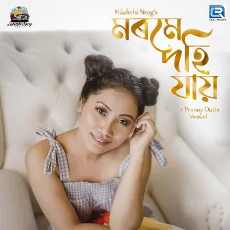 Morome Dohi Jai by Pranoy Dutta