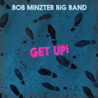 Get Up! by Bob Mintzer Big Band