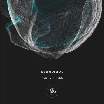 Flat / I Feel by Klondique