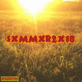 Sxmmxr2x18 by GrusticTrey