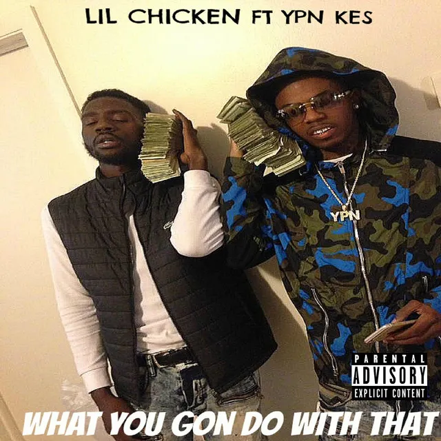 What You Gon Do Wit That (feat. Ypn Kes)