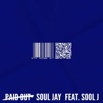 PAID OUT (feat. Sool J) by PRAY4