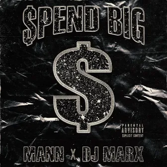 Spend Big by DJ Marx