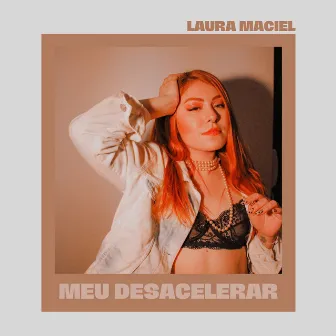 Meu desacelerar by Laura Maciel