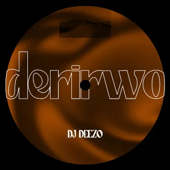 Derirwo by DEEZO