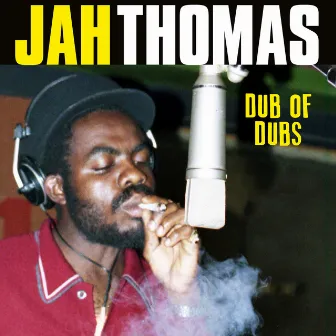 Dub of Dubs by Jah Thomas