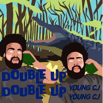 Double Up by Young CJ