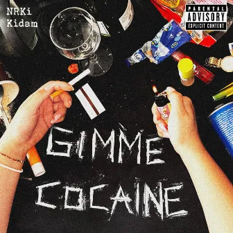 GIMME COCAINE by Kidam