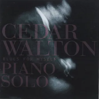 Blues For Myself (Piano Solo) by Cedar Walton