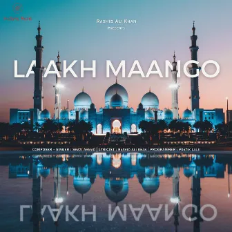 Laakh Maango by Shazi Ahmad