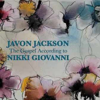 The Gospel According to Nikki Giovanni by Javon Jackson