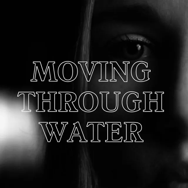 Moving Through Water