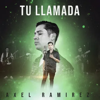 Tu Llamada by Axel Ramirez