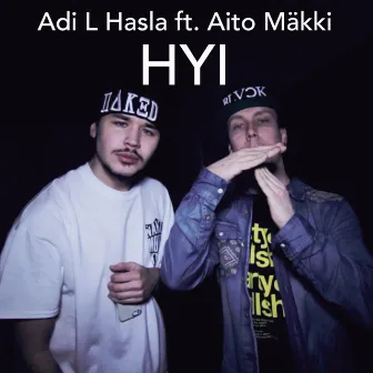 Hyi (feat. Mäkki) by Adi L Hasla